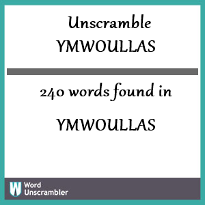 240 words unscrambled from ymwoullas