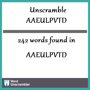 242 words unscrambled from aaeulpvtd