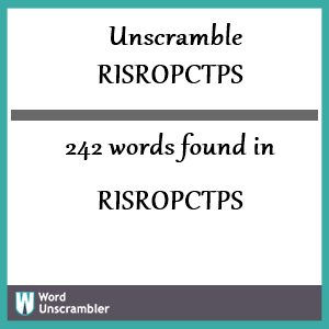 242 words unscrambled from risropctps