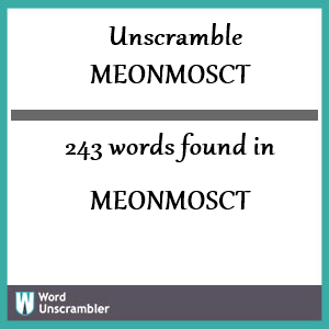 243 words unscrambled from meonmosct