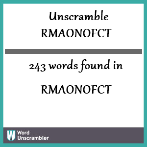 243 words unscrambled from rmaonofct