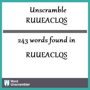 243 words unscrambled from ruueaclqs