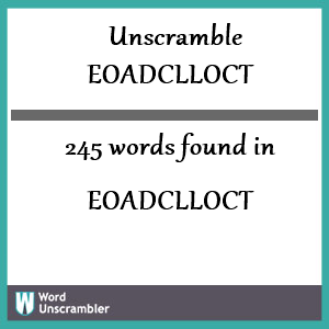 245 words unscrambled from eoadclloct