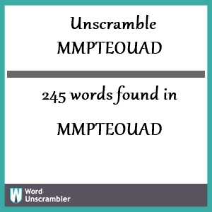 245 words unscrambled from mmpteouad