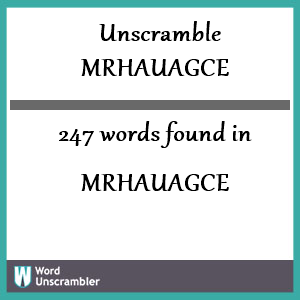 247 words unscrambled from mrhauagce