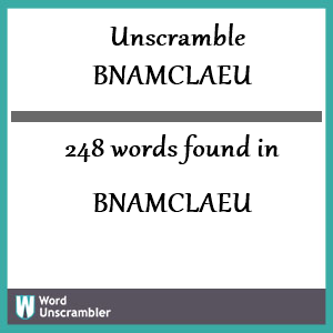 248 words unscrambled from bnamclaeu