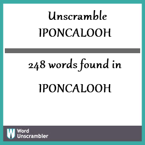 248 words unscrambled from iponcalooh