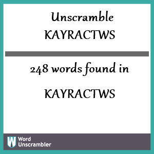 248 words unscrambled from kayractws