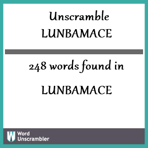 248 words unscrambled from lunbamace