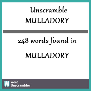 248 words unscrambled from mulladory