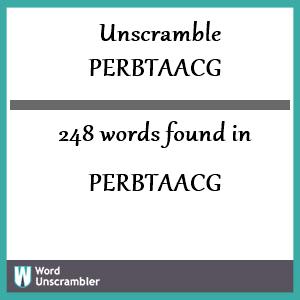 248 words unscrambled from perbtaacg