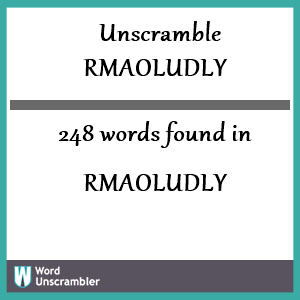 248 words unscrambled from rmaoludly