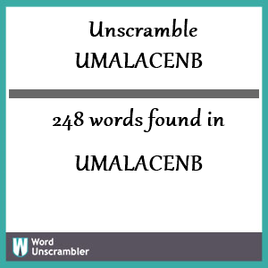 248 words unscrambled from umalacenb