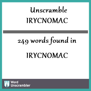 249 words unscrambled from irycnomac