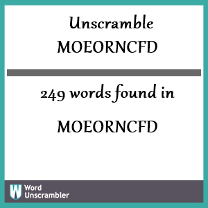 249 words unscrambled from moeorncfd