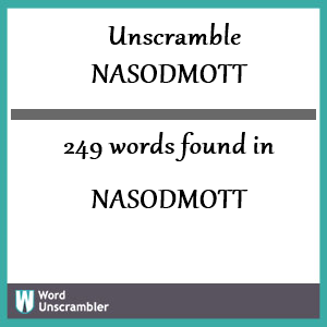 249 words unscrambled from nasodmott