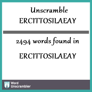 2494 words unscrambled from ercittosilaeay
