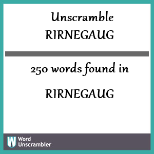 250 words unscrambled from rirnegaug