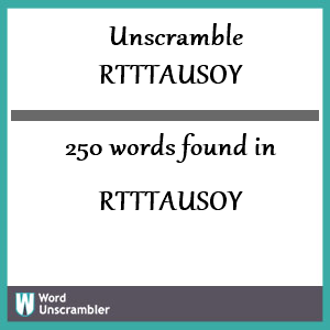 250 words unscrambled from rtttausoy