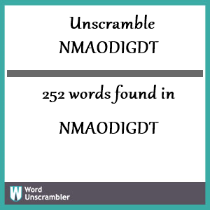 252 words unscrambled from nmaodigdt