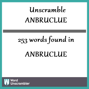 253 words unscrambled from anbruclue