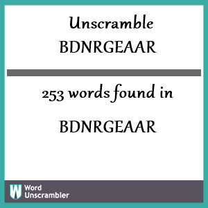 253 words unscrambled from bdnrgeaar