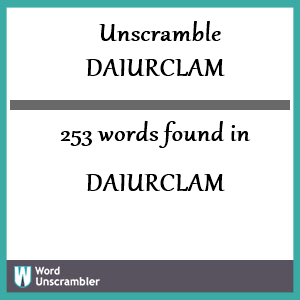 253 words unscrambled from daiurclam