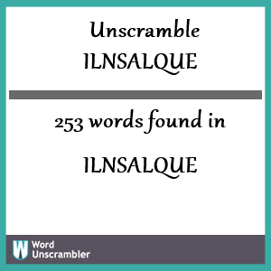 253 words unscrambled from ilnsalque