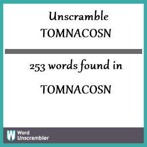 253 words unscrambled from tomnacosn