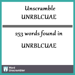 253 words unscrambled from unrblcuae
