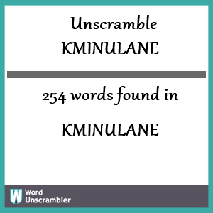 254 words unscrambled from kminulane