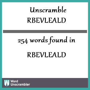 254 words unscrambled from rbevleald