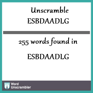 255 words unscrambled from esbdaadlg