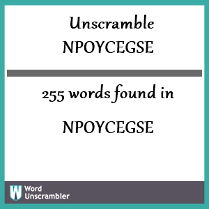 255 words unscrambled from npoycegse