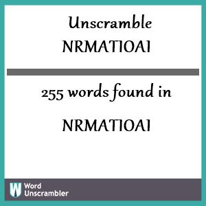 255 words unscrambled from nrmatioai
