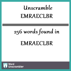 256 words unscrambled from emraeclbr