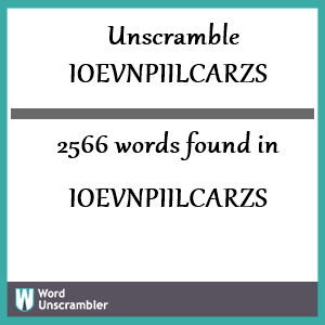 2566 words unscrambled from ioevnpiilcarzs