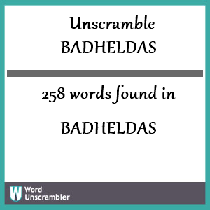 258 words unscrambled from badheldas