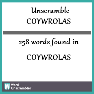 258 words unscrambled from coywrolas