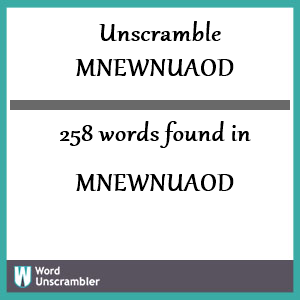 258 words unscrambled from mnewnuaod