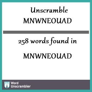 258 words unscrambled from mnwneouad