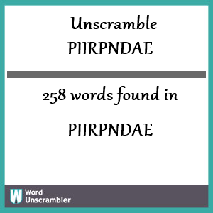 258 words unscrambled from piirpndae