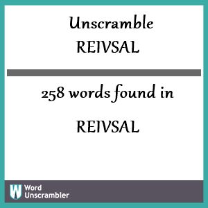 258 words unscrambled from reivsal