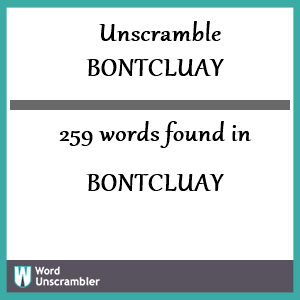 259 words unscrambled from bontcluay