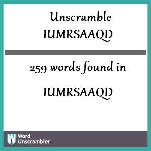 259 words unscrambled from iumrsaaqd