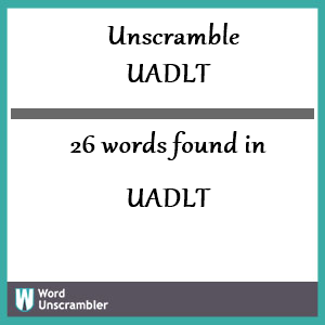 26 words unscrambled from uadlt