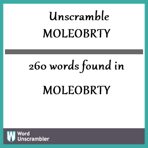 260 words unscrambled from moleobrty