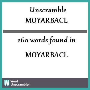 260 words unscrambled from moyarbacl