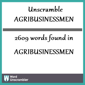 2609 words unscrambled from agribusinessmen