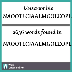 2636 words unscrambled from naootlciaalmgoeeopl